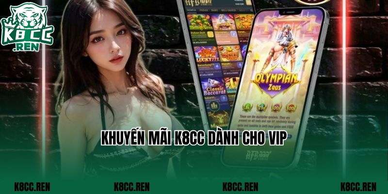 Khuyến mãi K8cc dành cho VIP