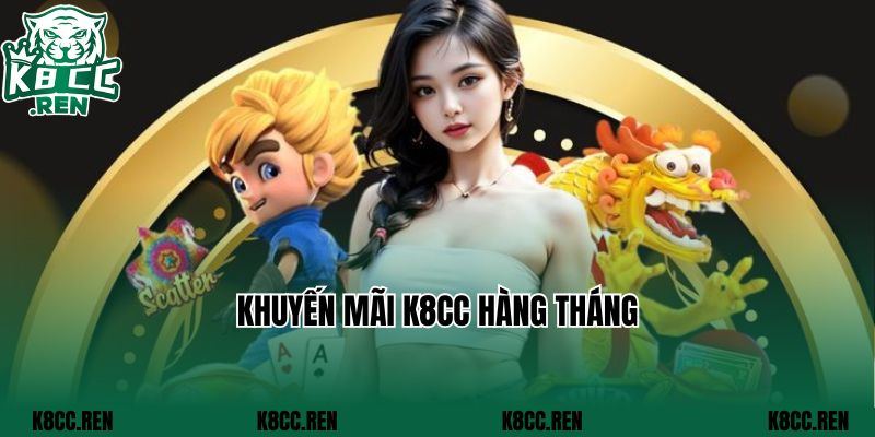 Khuyến mãi K8cc hàng tháng